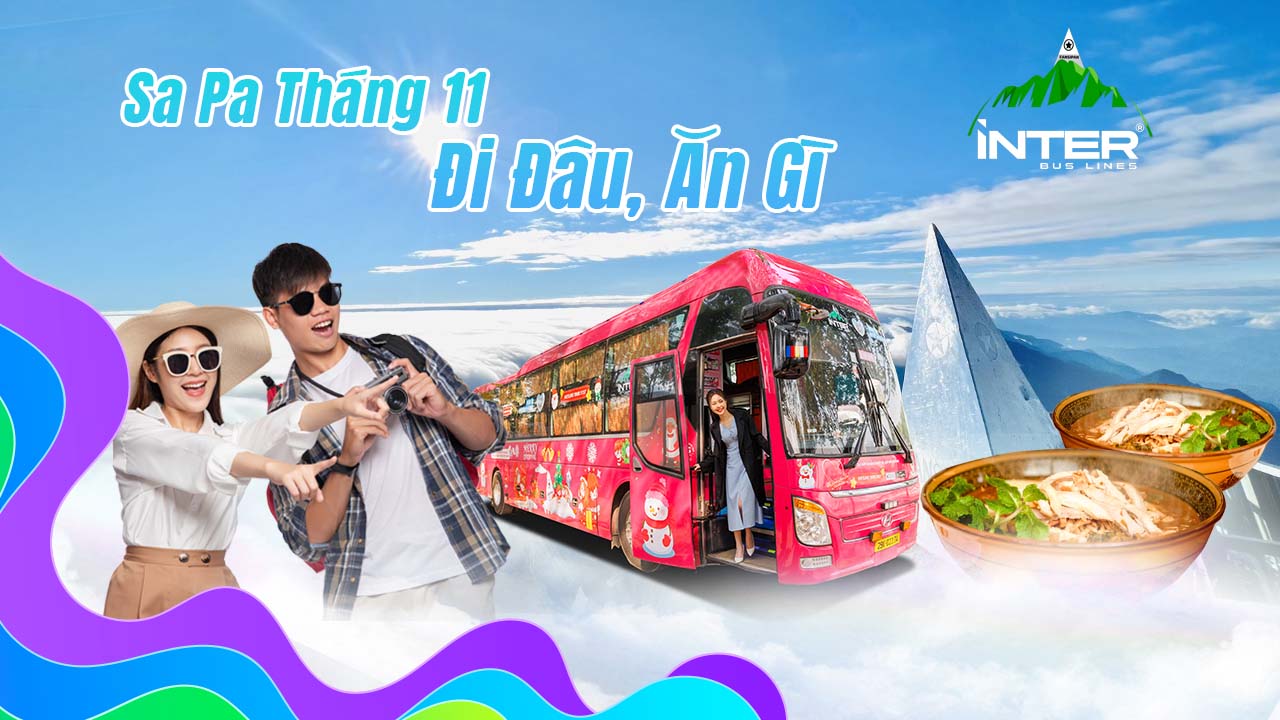 Sa Pa Tháng 11 – Đi Đâu, Ăn Gì Cùng Inter Bus Lines